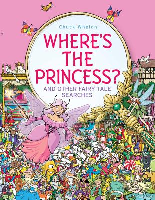 Where's the Princess?: And Other Fairy Tale Searches - 