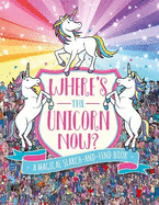 Where's the Unicorn Now?: A Magical Search and Find Book