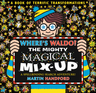 Where's Waldo? the Mighty Magical Mix-Up: A Spellbinding Search & Find Adventure (a Hidden Object Activity Book with Wizard Whitebeard - A Perfect Gift & Travel Companion for All Ages)