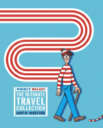 Where's Waldo? the Ultimate Travel Collection