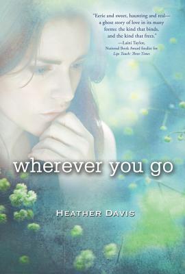 Wherever You Go - Davis, Heather, Dr.