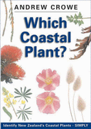 Which Coastal Plant?: A Simple Guide to the Identification of New Zealand's Common Plants