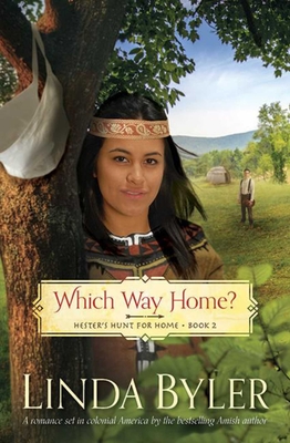Which Way Home?: Hester's Hunt for Home, Book Two - Byler, Linda