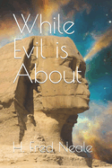 While Evil is About