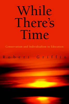 While There's Time - Griffin, Robert, Professor