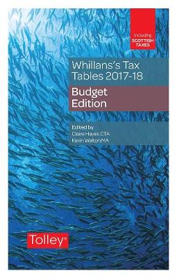 Whillans's Tax Tables 2017-18 (Budget edition) - Hayes, Claire, and Veerappa, Shilpa