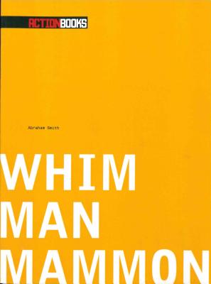 Whim Man Mammon - Smith, Abraham
