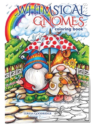 Whimsical Gnomes Coloring Book - Goodridge, Teresa