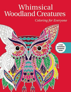 Whimsical Woodland Creatures: Coloring for Everyone