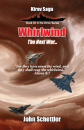 Whirlwind: The Next War