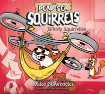 Whirly Squirrelies: Volume 6
