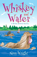 Whiskey and Water - Wright, Nina