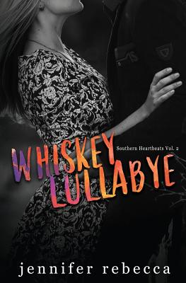 Whiskey Lullabye (Southern Heartbeats, Vol. 2) - Pierce, Vicki Luftig (Editor), and Rebecca, Jennifer