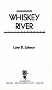 Whiskey River - Estleman, Loren D, and Estelman, Loren D