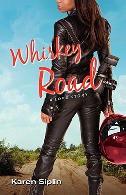 Whiskey Road: A Love Story - Siplin, Karen V