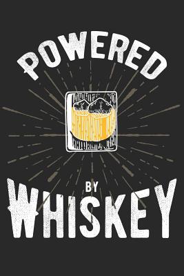 Whiskey Tasting Buch: Dein persnliches Verkostungsbuch zum selber ausfllen &#9830; fr ber 100 Whisky Sorten &#9830; Handliches 6x9 Format &#9830; Motiv: Powered by whiskey - Glas - Notizbucher, Msed