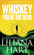 Whiskey, You're the Devil: An Addison Holmes Mystery