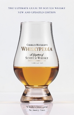 Whiskypedia (New and Updated Edition): A Gazetteer of Scotch Whisky - MacLean, Charles