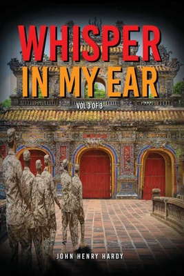 Whisper In My Ear Volume 3 of 3 - Hardy, John Henry