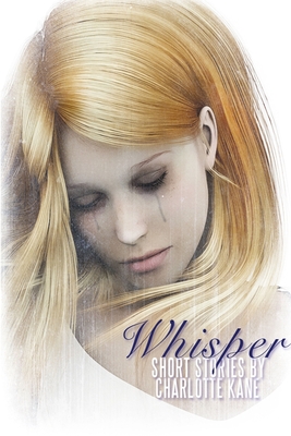 Whisper - Kane, Charlotte L R