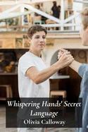 Whispering Hands' Secret Language: A Detailed Look At Sign Language Acquisition In Deaf Communities