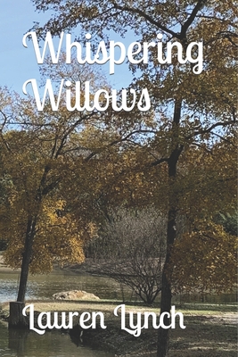 Whispering Willows - Lynch, Lauren Boehm