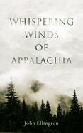 Whispering Winds of Appalachia