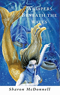 Whispers Beneath the Waves - McDonnell, Sharon