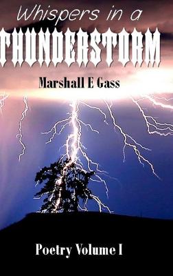 Whispers in a Thunderstorm - Gass, Marshall E