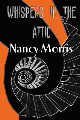 'Whispers in the Attic' - Dorrall, Marilyn (Editor), and Morris, Nancy