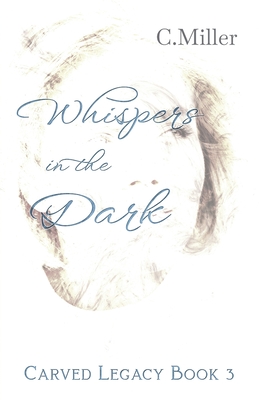 Whispers in the Dark: A Dark Fantasy Series - Miller, C