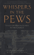 Whispers in the Pews: Voices on Mental Illness in the Church