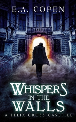 Whispers in the Walls: A Supernatural Suspense Novel - Copen, E a