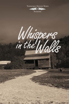 Whispers in the Walls - Thorne, Isaac, and Gibson, Bryce, and Lee, Dan