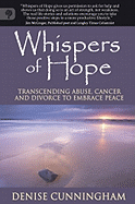 Whispers of Hope: Transcending Abuse, Cancer and Divorce to Embrace Peace