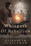 Whispers of Rebellion: The Noble Resistance Continues