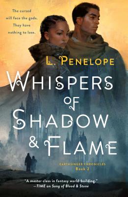 Whispers of Shadow & Flame: Earthsinger Chronicles, Book Two - Penelope, L