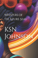 Whispers of the Azure Seas