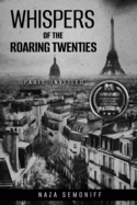 Whispers of the Roaring Twenties: Paris Unveiled