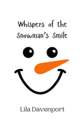 Whispers of the Snowman's Smile