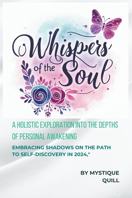 Whispers of the Soul: Embracing Shadows on the Path to Self-Discovery in 2024 - Quill, Mystique