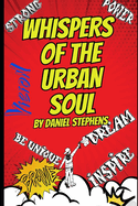 Whispers of the Urban Soul: Unlocking the Path to Your Extraordinary Life