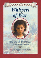 Whispers of War: The War of 1812 Diary of Susanna Merritt - Pearson, Kit