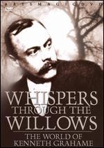 Whispers Through the Willows: The World of Kenneth Grahame