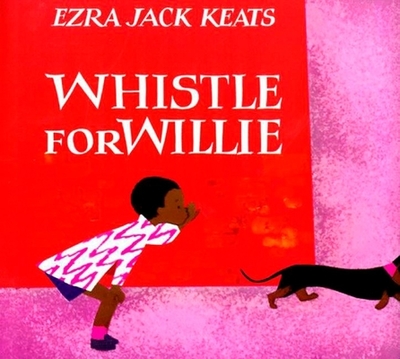 Whistle for Willie - Keats, Ezra Jack