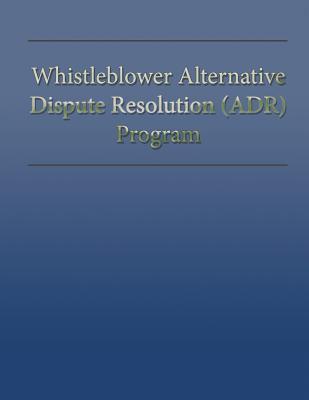 Whistleblower Alternative Dispute Resolution (ADR) Program - U S Department of Labor