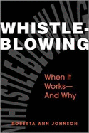 Whistleblowing: When It Works--And Why