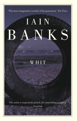 Whit, Or, Isis Amongst the Unsaved. Iain Banks - Banks, and Banks, Iain M