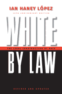 White by Law: The Legal Construction of Race