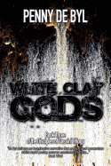 White Clay Gods: Book Three of The Disciples of Cassini Trilogy